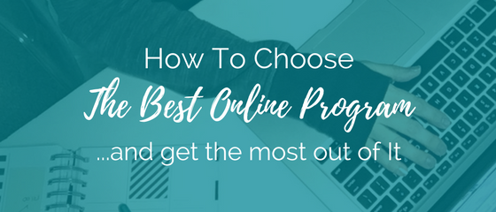 How To Choose The Best Online Program