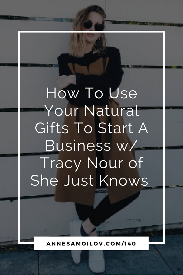 In this episode with Tracy Nour, we're talking about how to use your gifts to start your business.