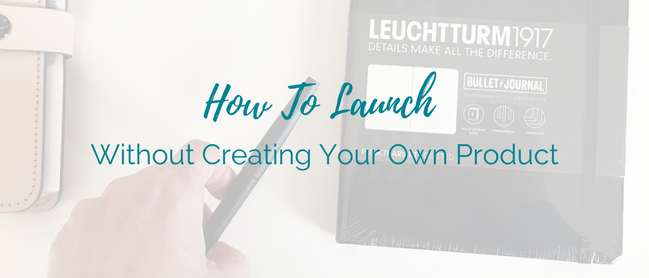 how to launch without a product