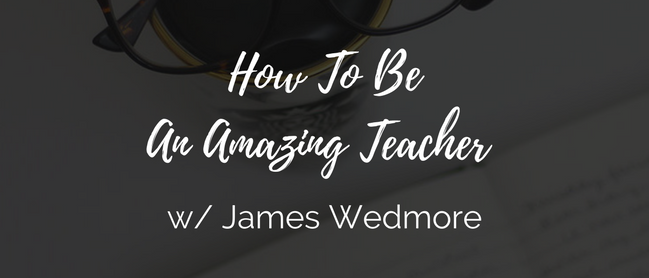 On this podcast, James Wedmore is talking about transformational teaching strategies, and spiritual aspects that need to be in alignment to succeed.