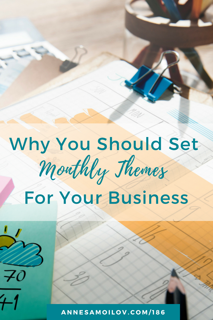 Why You Should Set Monthly Themes For Your Business