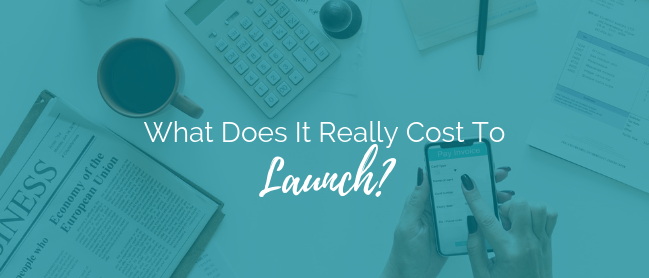 What Does It Really Cost To Launch?
